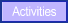 Activities